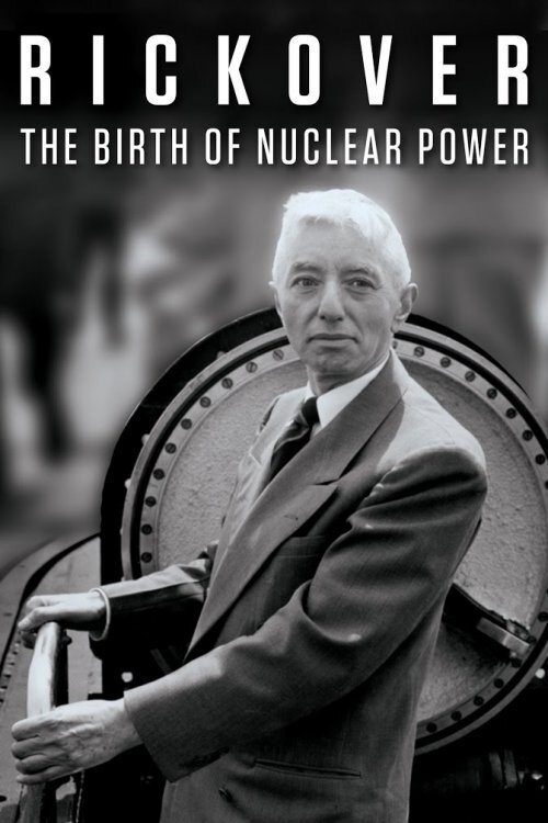 Постер Rickover: The Birth of Nuclear Power